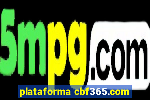 plataforma cbf365.com