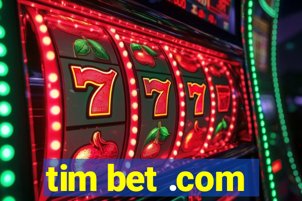 tim bet .com