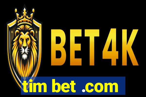 tim bet .com