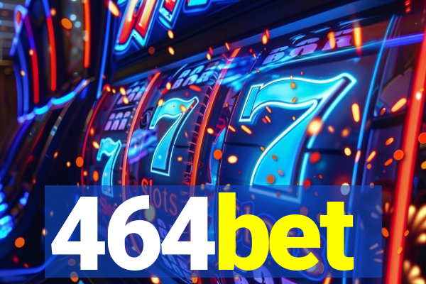 464bet