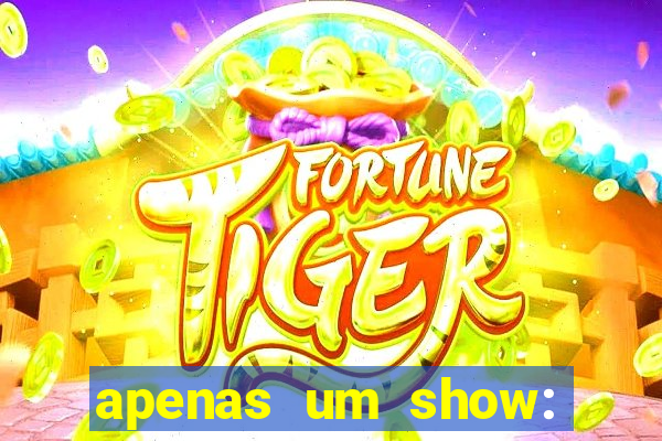 apenas um show: pancadaria 2