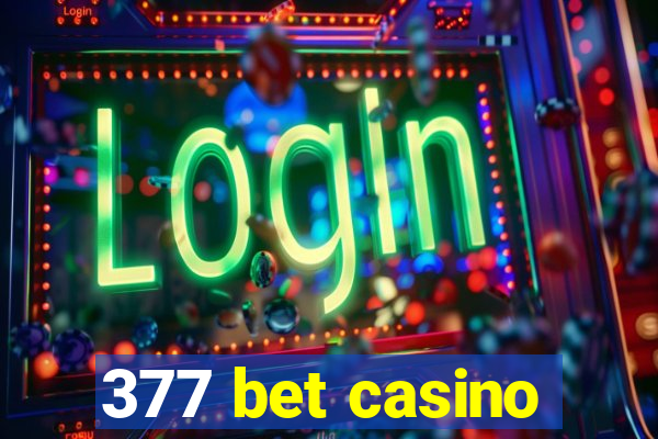 377 bet casino