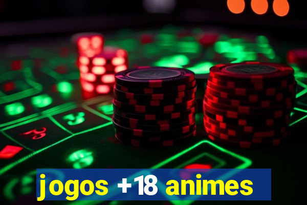 jogos +18 animes