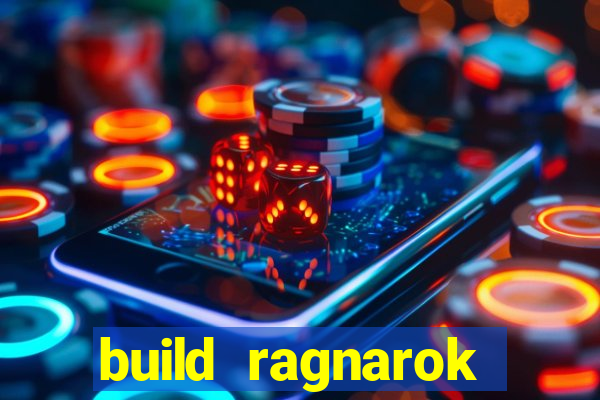 build ragnarok history reborn 1x