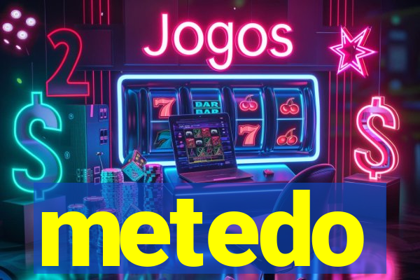 metedo