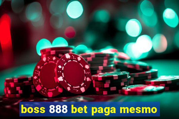 boss 888 bet paga mesmo