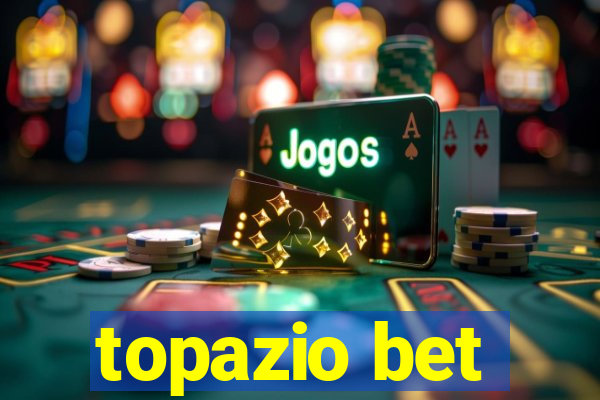 topazio bet