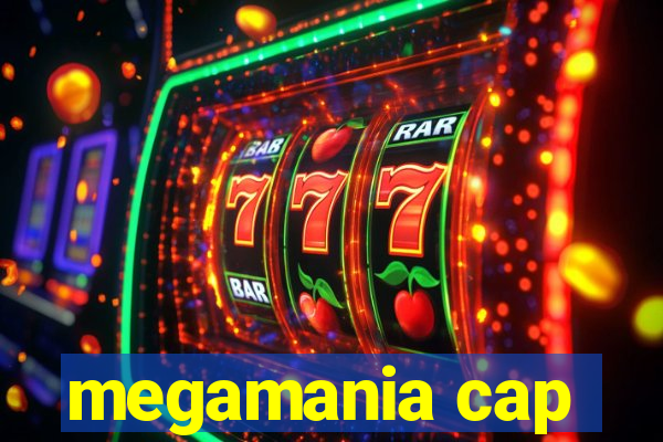 megamania cap