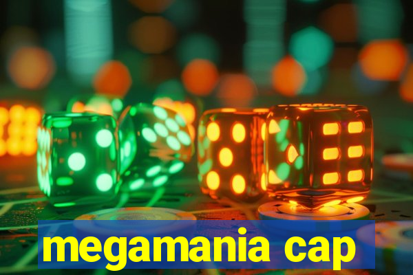 megamania cap