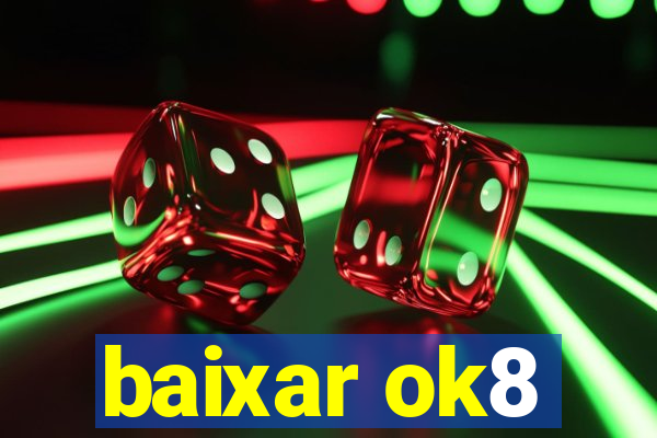 baixar ok8