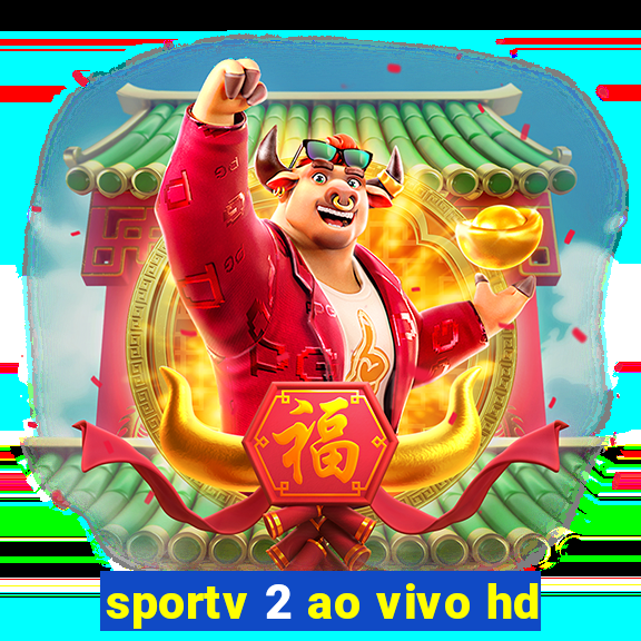 sportv 2 ao vivo hd