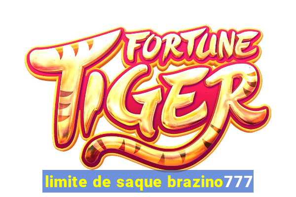 limite de saque brazino777