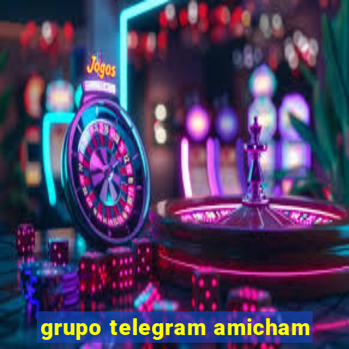 grupo telegram amicham