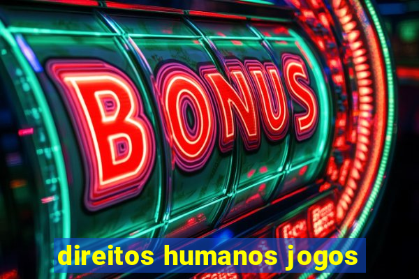 direitos humanos jogos