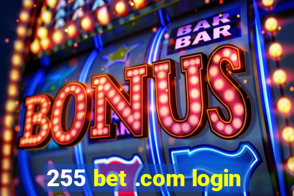 255 bet .com login