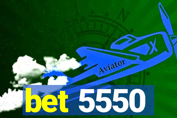 bet 5550