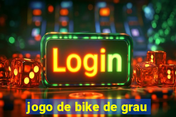 jogo de bike de grau