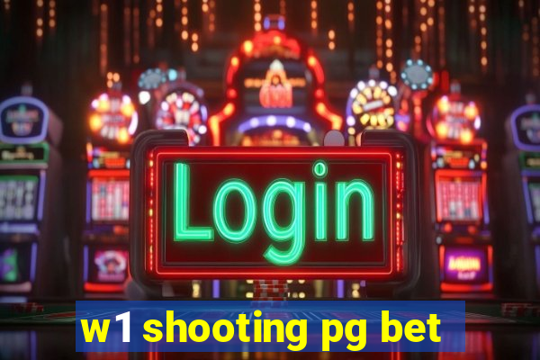 w1 shooting pg bet