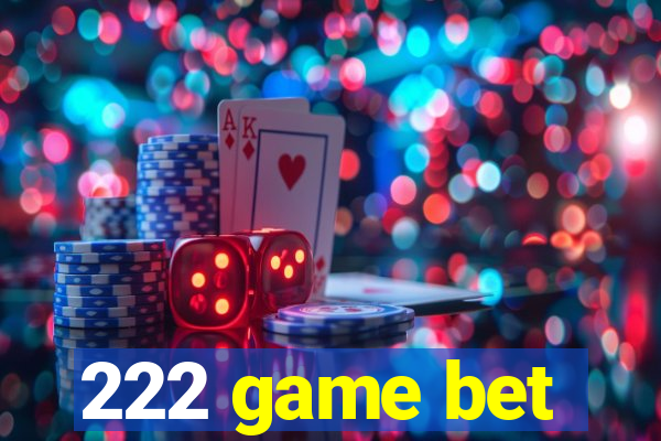 222 game bet