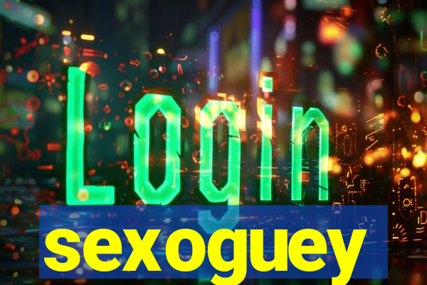 sexoguey