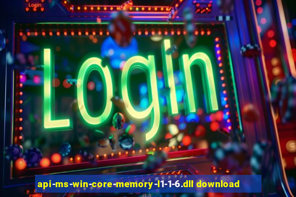 api-ms-win-core-memory-l1-1-6.dll download