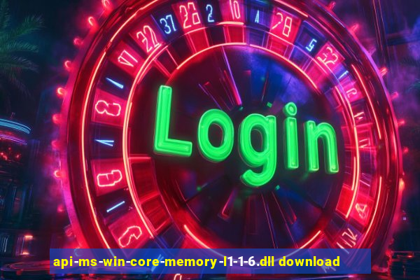 api-ms-win-core-memory-l1-1-6.dll download