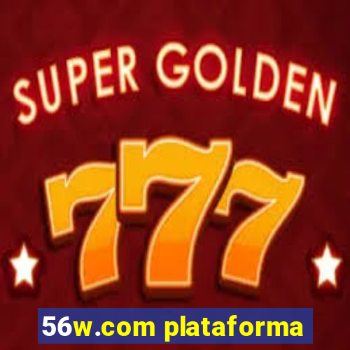 56w.com plataforma