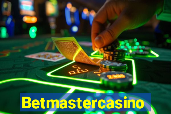 Betmastercasino