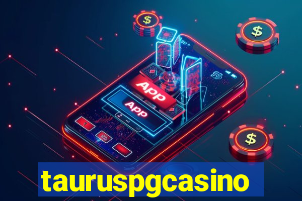 tauruspgcasino