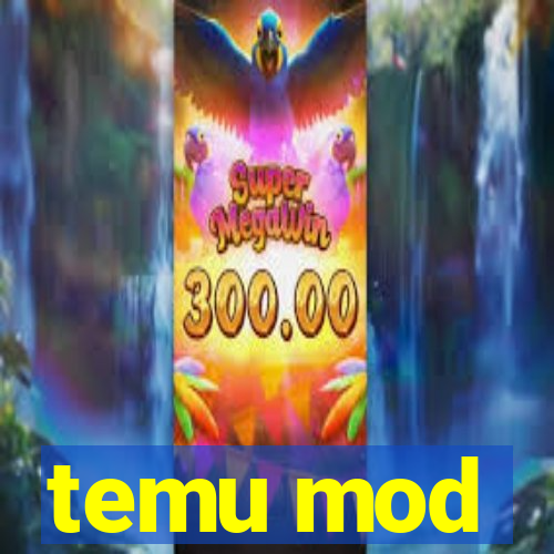 temu mod