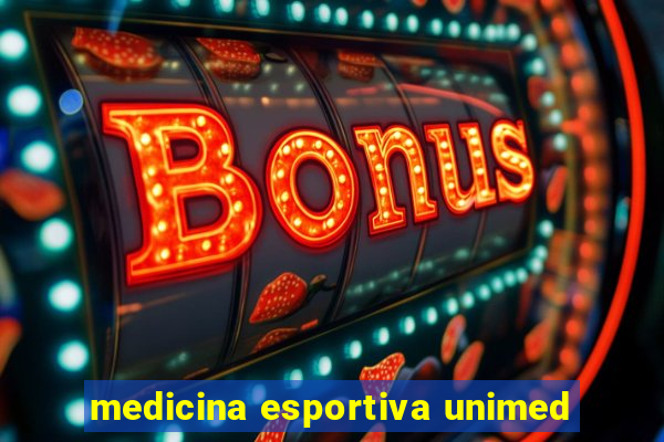 medicina esportiva unimed