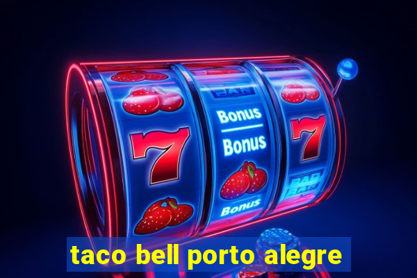 taco bell porto alegre