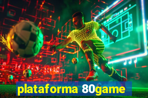 plataforma 80game