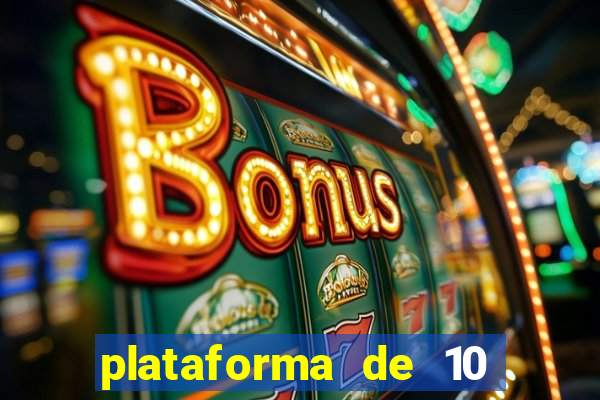 plataforma de 10 reais bet