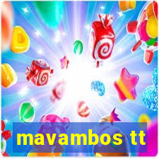 mavambos tt