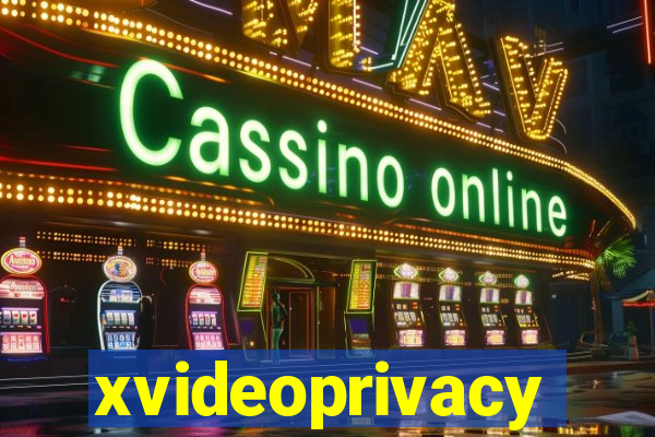 xvideoprivacy