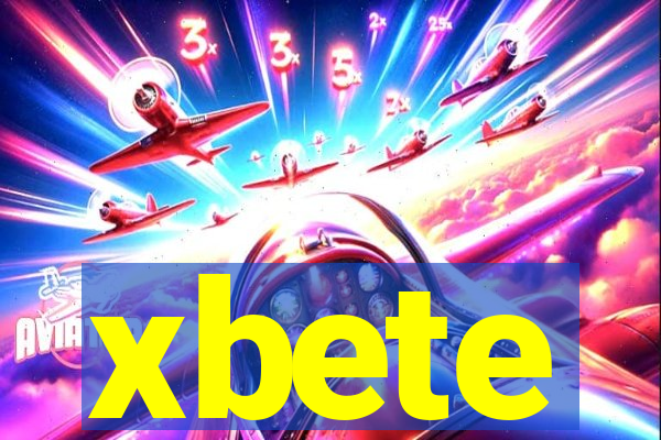 xbete