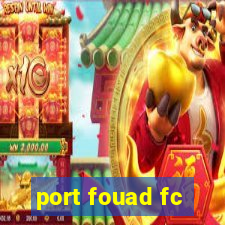 port fouad fc