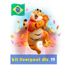 kit liverpool dls 19