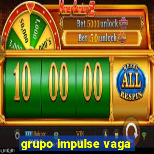 grupo impulse vaga