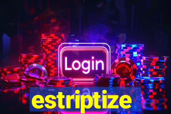 estriptize