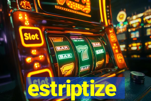 estriptize