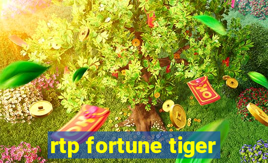 rtp fortune tiger