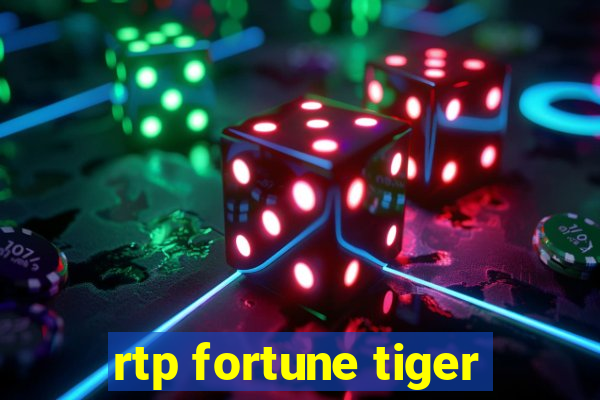 rtp fortune tiger