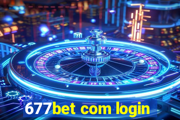 677bet com login