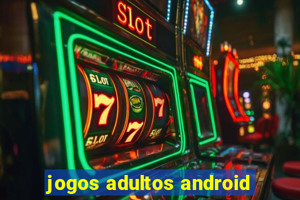 jogos adultos android