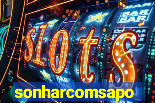 sonharcomsapo