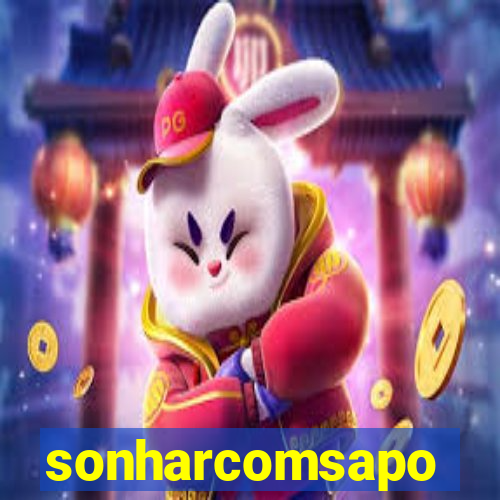 sonharcomsapo