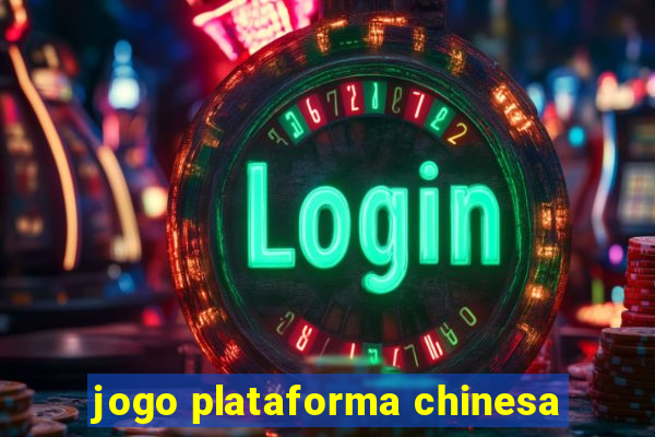 jogo plataforma chinesa