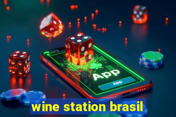 wine station brasil